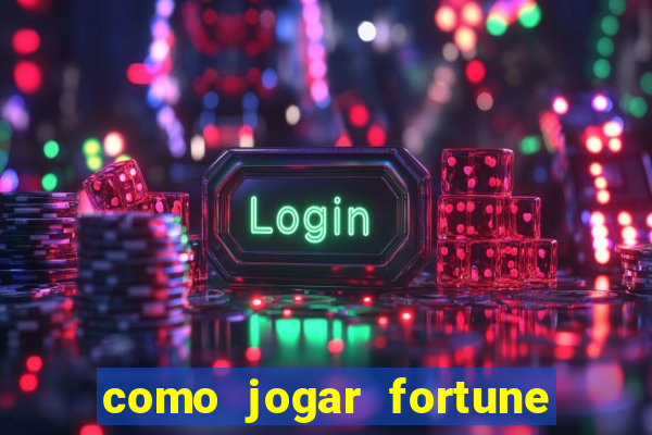 como jogar fortune tiger sem depositar